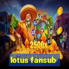 lotus fansub